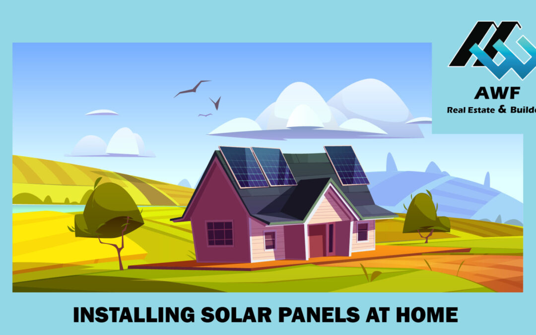 Installing solar panels at homes. AWF Real Estate