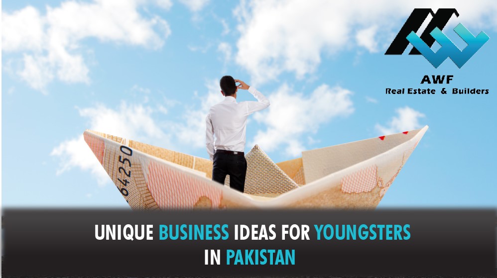 Unique Business Ideas For Youngsters In Pakistan